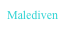 Malediven