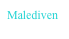 Malediven